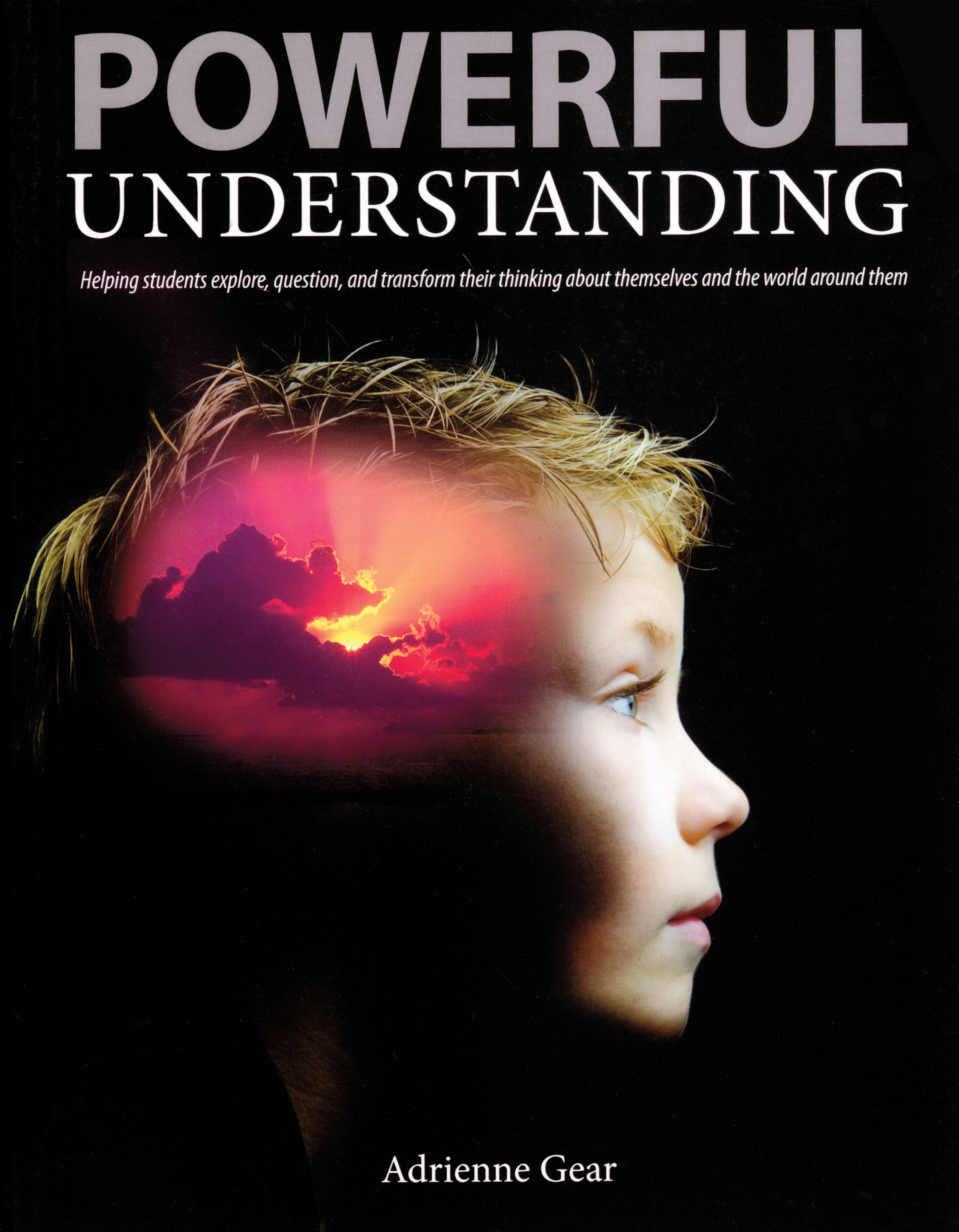 Photo of a book cover for 'Powerful Understanding.' The cover is a photo of a child looking to the right. On the side of the child's head is an image of a sunset.